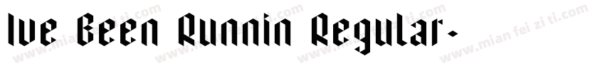 Ive Been Runnin Regular字体转换